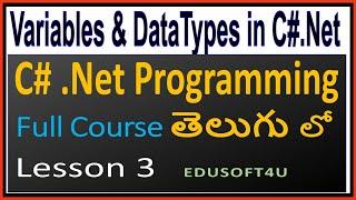 Datatypes and variables in C#.Net with examples - C#.Net Complete Course in Telugu - Lesson 3