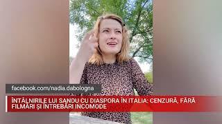 ÎNTÂLNIRILE LUI SANDU CU DIASPORA ÎN ITALIA  CENZURĂ, FĂRĂ FILMĂRI ȘI ÎNTREBĂRI INCOMODE