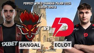 MAJOR İÇİN SON ŞANS! | SANGAL VS ECLOT | SHANGHAI MAJOR 2024 EUROPE RMR A | MAP 2 MIRAGE