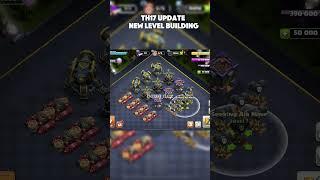 new level building th 17  #clashofclans #coc #th17