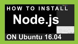 How To Install Node.js on Ubuntu 16.04