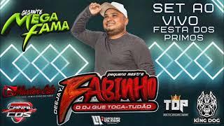 SET AO VIVO DJ FABINHO O PEQUENO MESTRE NO MEGA FAMA FESTA DOS PRIMOS (AS DANÇANTES)