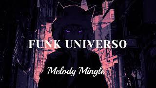 FUNK UNIVERSO  - { Slowed & Reverbed }  - Melody Mingle