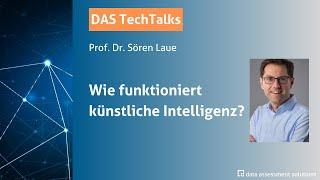 DAS TechTalks | Prof. Dr. Sören Laue: Wie funktioniert künstliche Intelligenz?