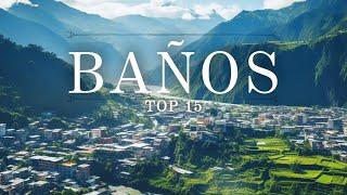 15 BEST Things To Do In Banos  Ecuador