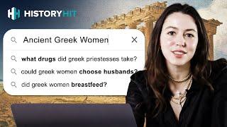 Historian Answers Google's Most Popular Questions About Ancient Greek Women