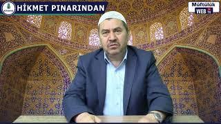 HİKMET PINARINDAN DAMLALAR :  "Alimin İlimle İmtihanı" (Ramazan MERCAN İL BAŞVAİZİ)