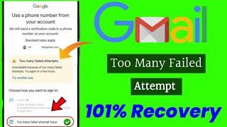 Too many failed attempts Gmail | Too many failed attempts | Solution | Google account