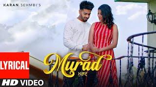 Murad: Karan Sehmbi (Full Lyrical Song) Jass Themuzikman | King Ricky | Latest Punjabi Songs 2019