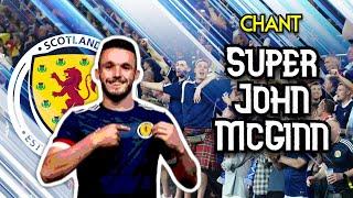 We've got McGinn, super John McGinn - Scotland Chant [WITH LYRICS]