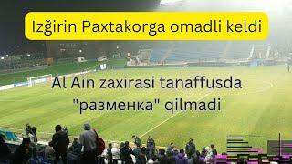 1-taym xulosasi: Paxtakor 1:0 Al Ain: arab jamoasini sovuq magʻlub etdi.