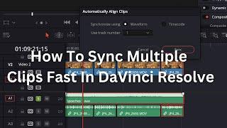 How To Sync Multiple Clips Fast In DaVinci Resolve