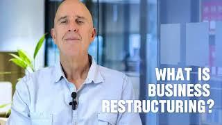 What is Business Restructuring?