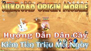 Hướng Dẫn Tân Thủ Kiếm Tiền Triệu VNĐ Mỗi Ngày .. Tại Game Silkroad Origin Mobile