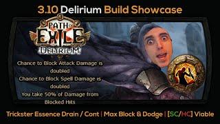 [3.10 Delirium] Max Block & Dodge Essence Drain Trickster | Build Showcase | [SC/HC Viable]