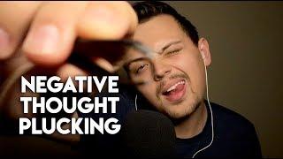 ASMR | Plucking Away Your Negative Thoughts | (Hand sounds, tweezers)