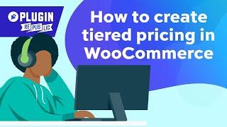 How to create tiered prices in WooCommerce