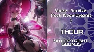 Vanze - Survive (feat. Neon Dreams) [1 Hour Version]