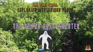 On The Trail EP3: Exploring The Downs Road Monster