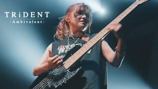 TRiDENT『Ambivalent』LIVE MUSIC VIDEO at Zepp Haneda