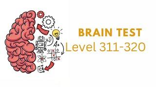 Brain Test Level 311 312 313 314 315 316 317 318 319 320 Walkthrough Solution.