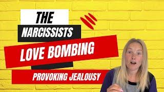 The Narcissists Love Bombing Stratagies: Jealousy