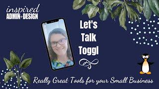 Let's Talk Toggl (Tools to make your life as a small business owner easier)