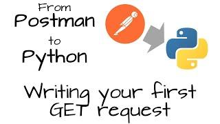 From Postman to Python: Your First GET Request