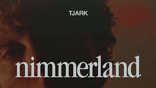 TJARK - nimmerland (Official Visualizer)