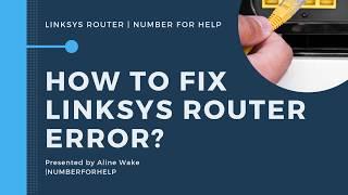 How To Fix Linksys Router Error | Linksys Router Error?