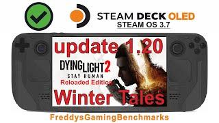 Dying Light 2 (update 1.20 Winter Tales) on Steam Deck OLED with Steam OS 3.7