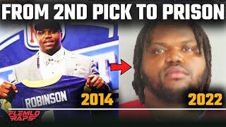 The Rams Drafted Him OVER Aaron Donald, Now He's In Prison. (What Happened To Greg Robinson?