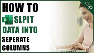 How to split data into separate columns using Microsoft Excel