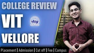 VIT Vellore college review | admission, placement, cutoff, fee, campus