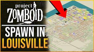 How to Spawn in LOUISVILLE in Project Zomboid!