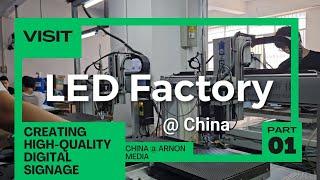 "Inside a LED Manufacturing Factory in China! Quality LED Modules & Digital Signage Production "