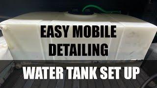 WATER TANK SET UP FOR MOBILE DETAILING | Detailing water tank set up