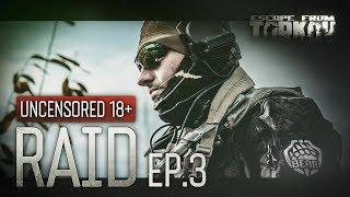 Escape from Tarkov. Рейд. Эпизод 3. Без цензуры 18+