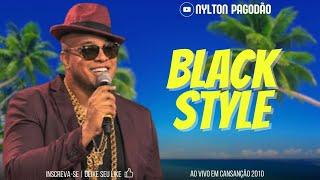 BLACK STYLE AO VIVO EM CANSANÇÃO 2010 | PAGODÃO DAS ANTIGAS [RELÍQUIA] ROBYSSÃO 2024