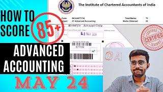 How to score 85+ in Advanced Accounting | Certified Copy Analysis