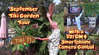 Around the Tiki Garden with the DJI OM4 Smartphone Gimbal #tiki71 #DJI