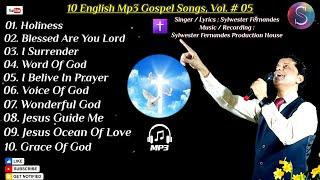 The Very Best Of Sylwester Fernandes~New 10 English Mp3 Gospel Songs [Vol.# 05] Feat.Sylwester