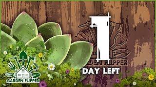 1 day left to the premiere | Garden Flipper