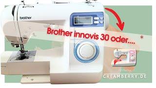 Brother innovis 30 Nähmaschinen-test ERKLÄRVIDEO