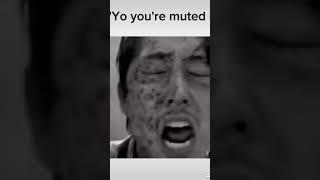 Yo ur muted