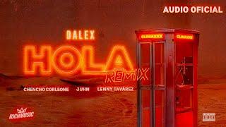 Dalex - Hola Remix ft. Lenny Tavárez, Chencho Corleone, Juhn "El All Star"  (Audio Oficial)