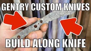 Gentry Custom Knives Build Along!