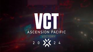 VLOG【VCT ASCENSION PACIFIC】