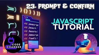 Prompt & Confirm in JavaScript | JS Tutorial for Beginner in Hindi #23