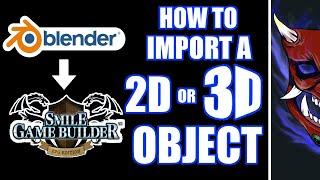 How to Import a 3D object from Blender into Smile Game Builder